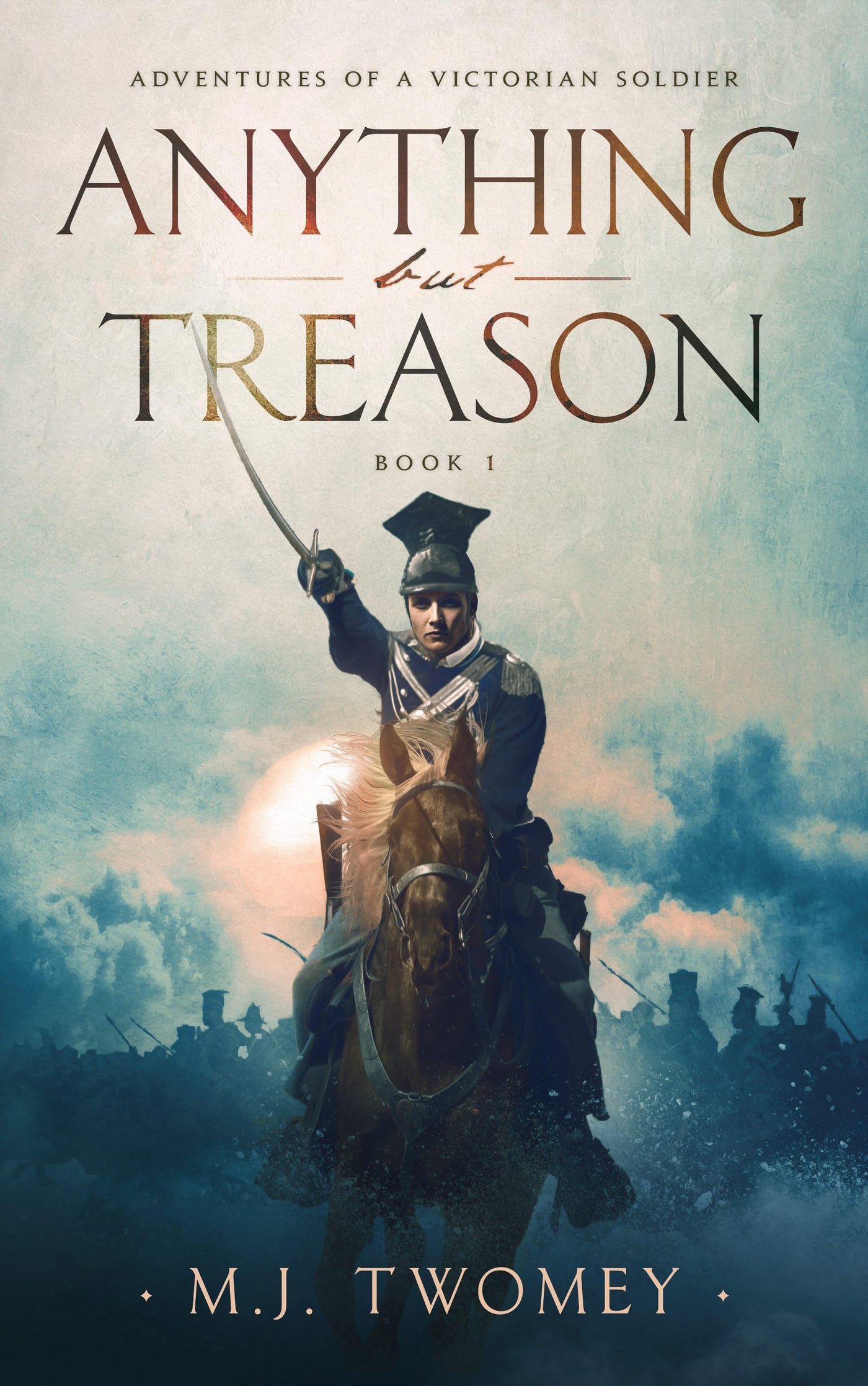 Anything But Treason - Book 1 By M.J Twomey