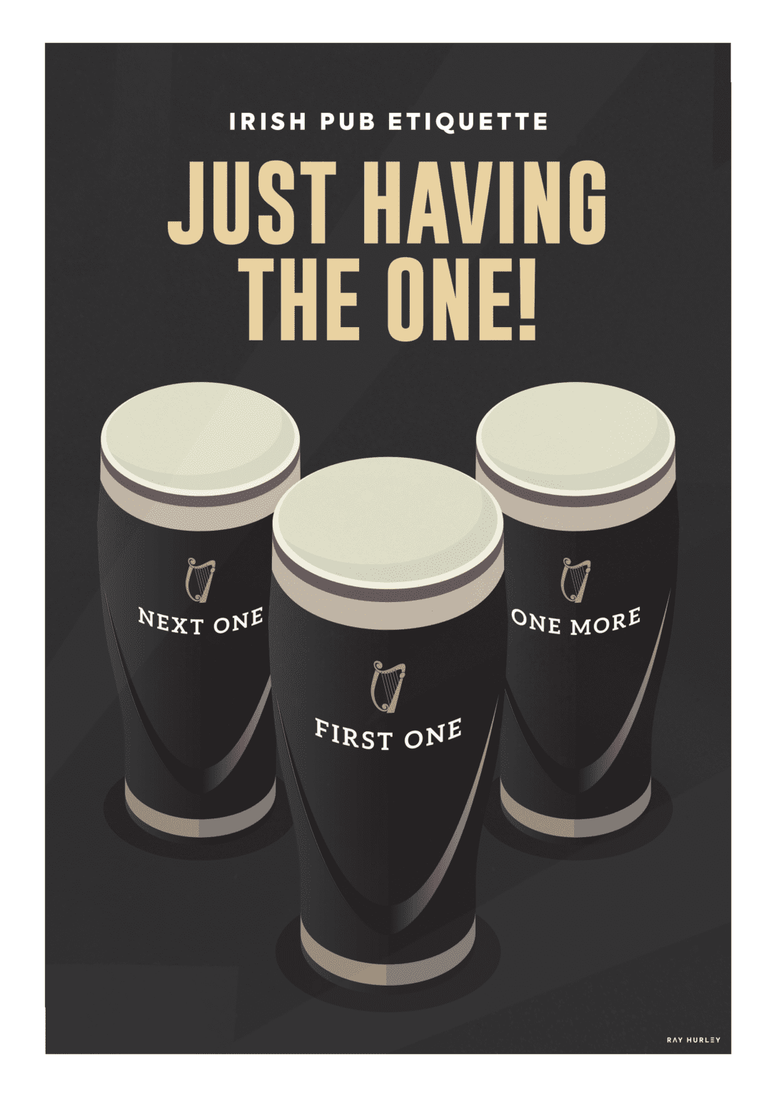 Ray Hurley Prints - Just Having the One!